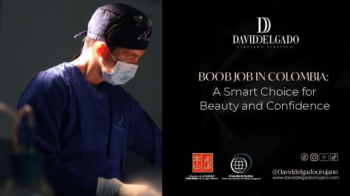 Boob Job Colombia- Dr. David Delgado- Plastic Surgery