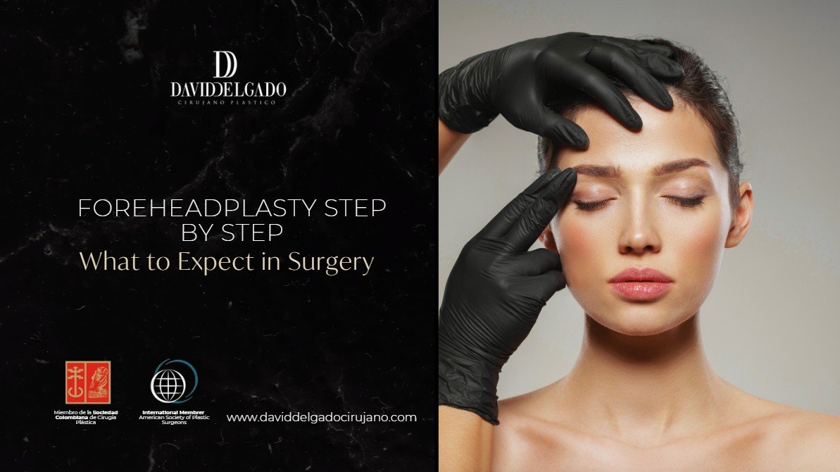Foreheadplasty Step by Step-Dr. David Delgado