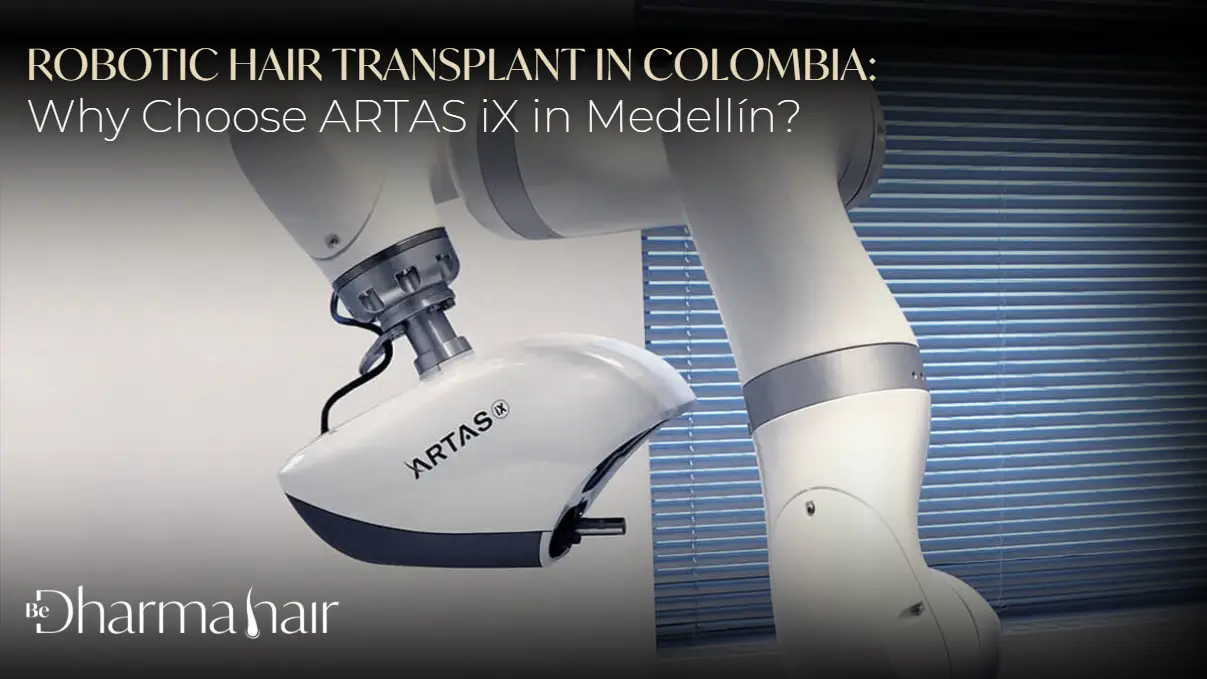 Robotic Hair Transplant in Colombia-Dharma Hair, Medellín